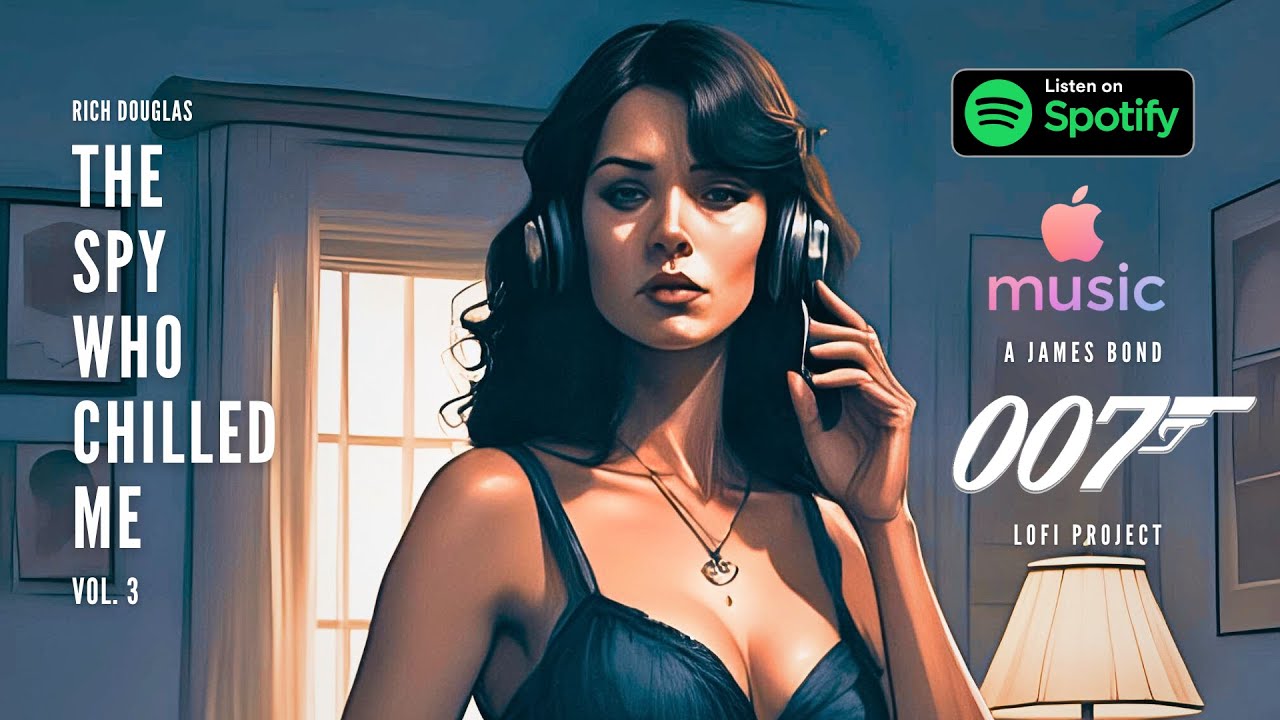 The Spy Who Chilled Me Vol. 3  - A James Bond LoFi Music Project (Full Album)
