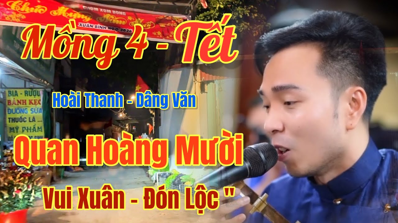 Mồng 4 Tết, Hoài Thanh - Hát Văn, Quan Hoàng Mười, Đi Chợ Đêm Ngày 20 Thg 2, 2026