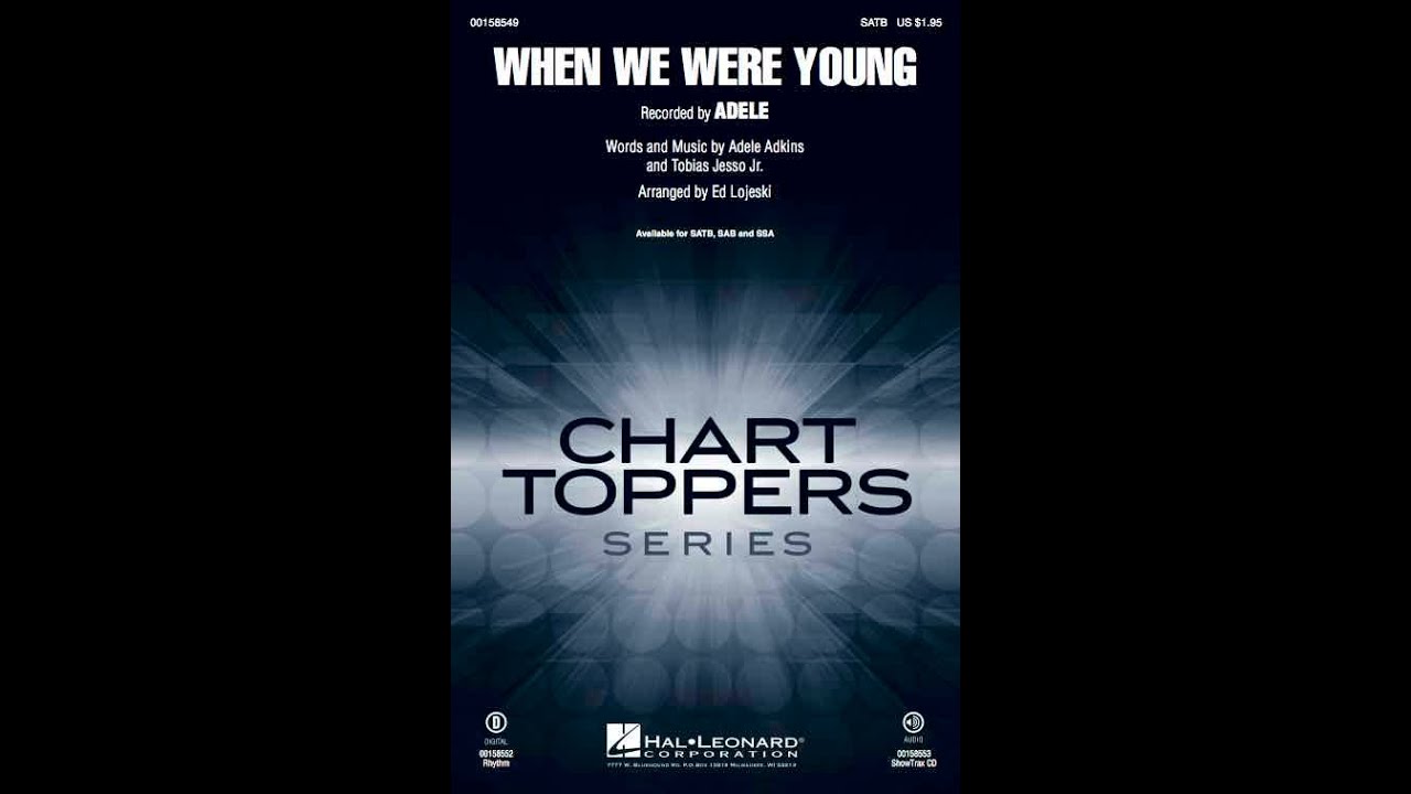 When We Were Young by Adele (SATB Choir) - Arranged by Ed Lojeski