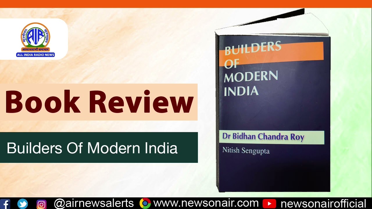 Boom Review  Builders Of Modern India  Dr Bidhan Chandra Roy