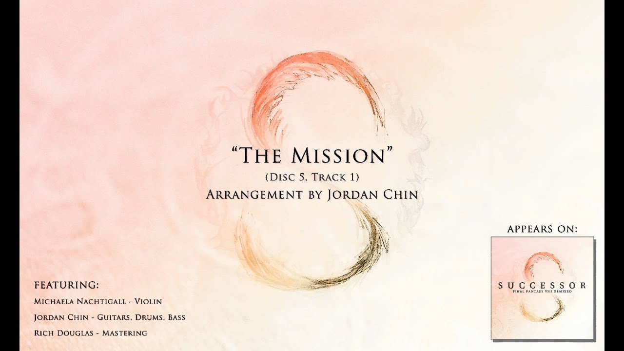 The Mission (FF8 Remix)
