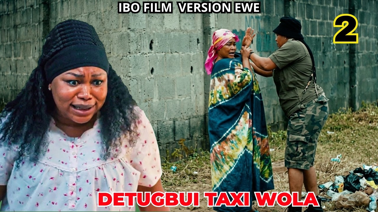 DETUGBUI TAXI WOLA 2- FILM EN EWE