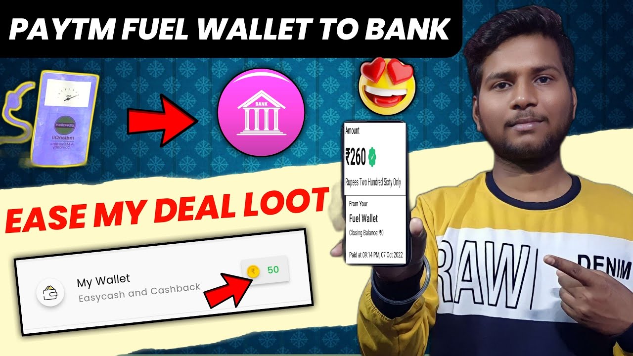 Ease my deal flat 50 rs cashback|| Paytm Fuel Wallet to bank transfer trick || Live Proof ||