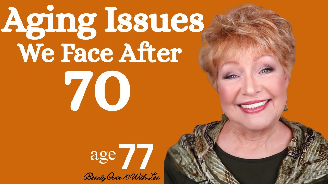 Aging Issues That  We Face After 70