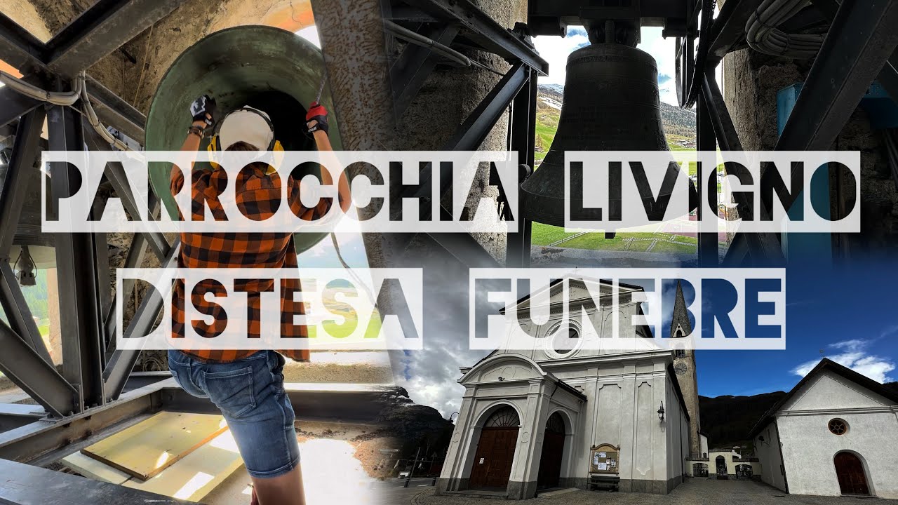 🌟Campane di Livigno (SO) - Parrocchia - Distesa Funebre Manuale