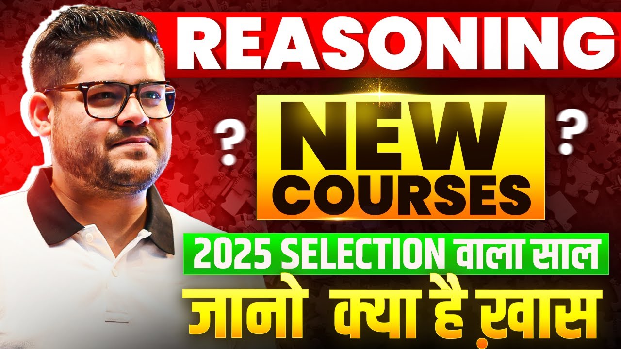 📣 Reasoning New Courses Announcement - Mains & Prelims | Final Seleection Year 2025 ! Ankush Lamba