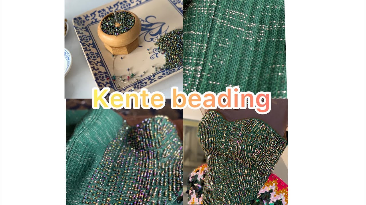 Detailed information about how to bead a Kente Gown II. Fabric embellishing