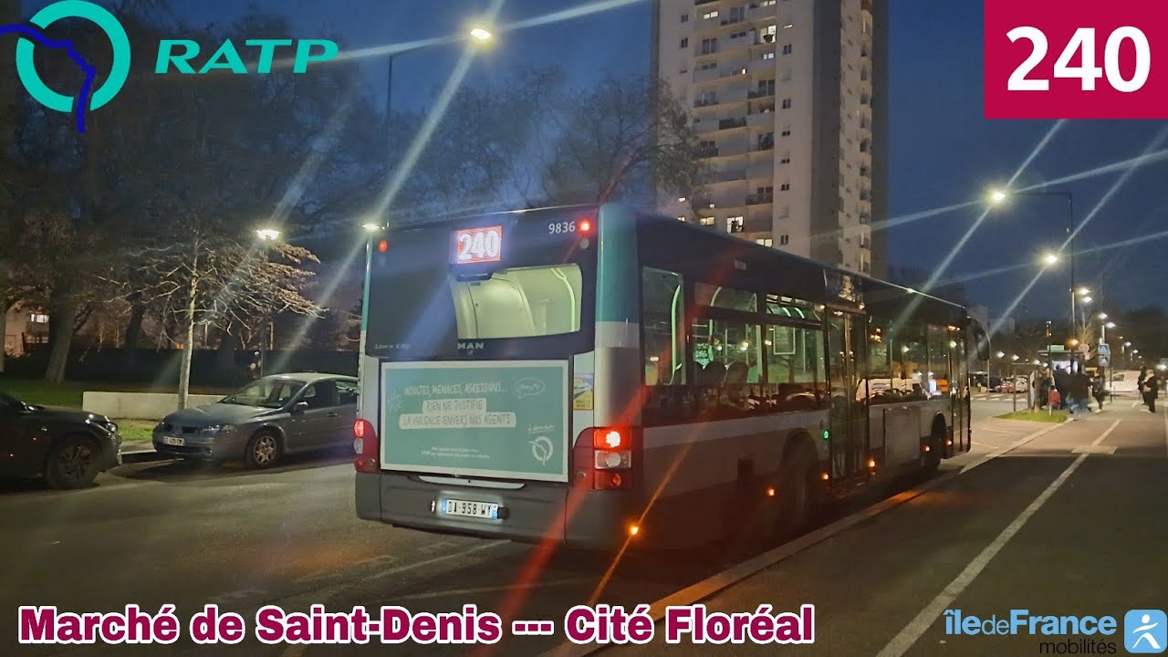 Bus 240 RATP - MAN Lion’s City NL253 N°9836 Marché de Saint-Denis -- Cité Floréal 