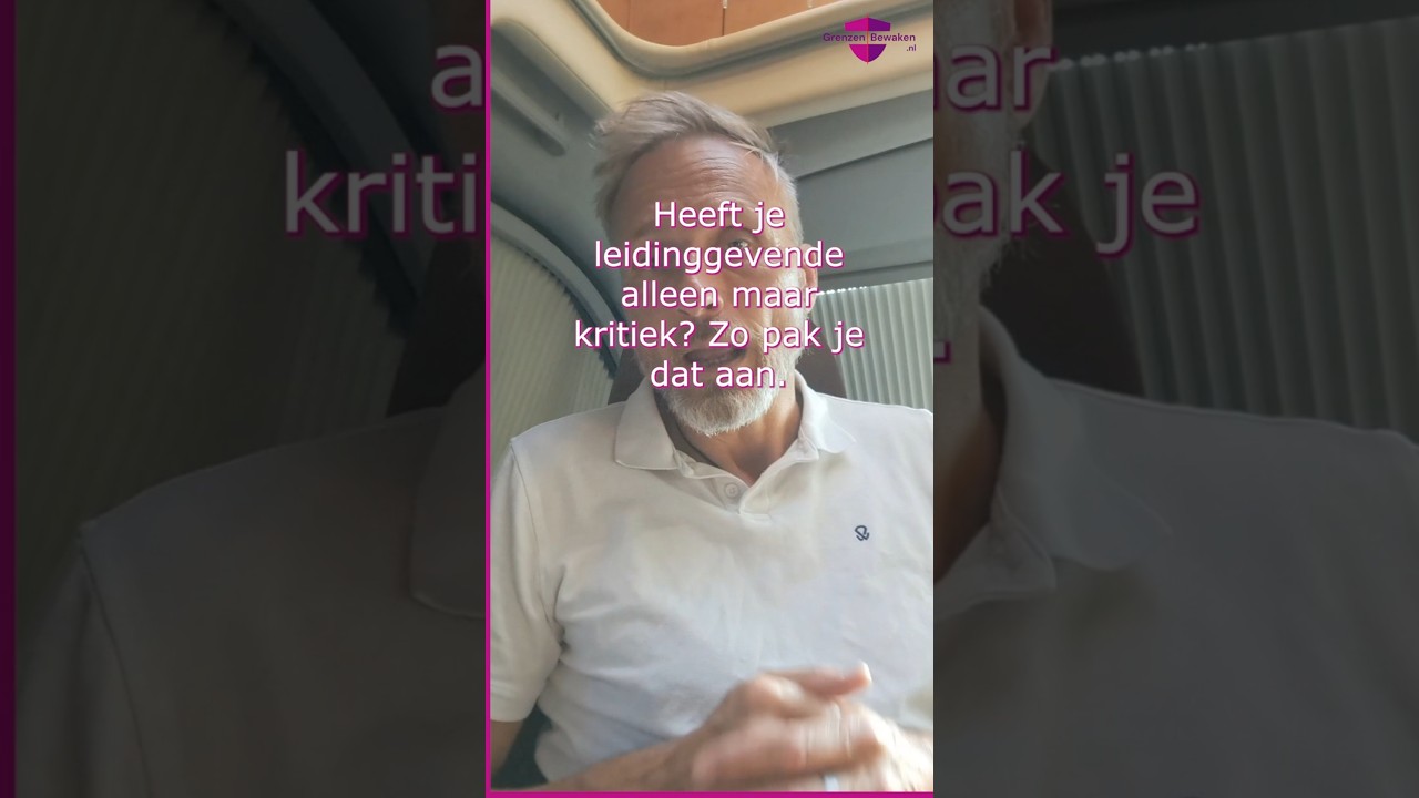 Heeft leidinggevende altijd kritiek? Pak dat zo aan.#grenzenaangeven #grenzenbewaken #communicatie