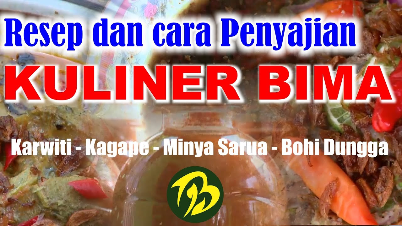 Resep dan Penyajian KULINER Bima (Mbojo) : Karwiti - Kagape - Minya Sarua - Bohi Dungga