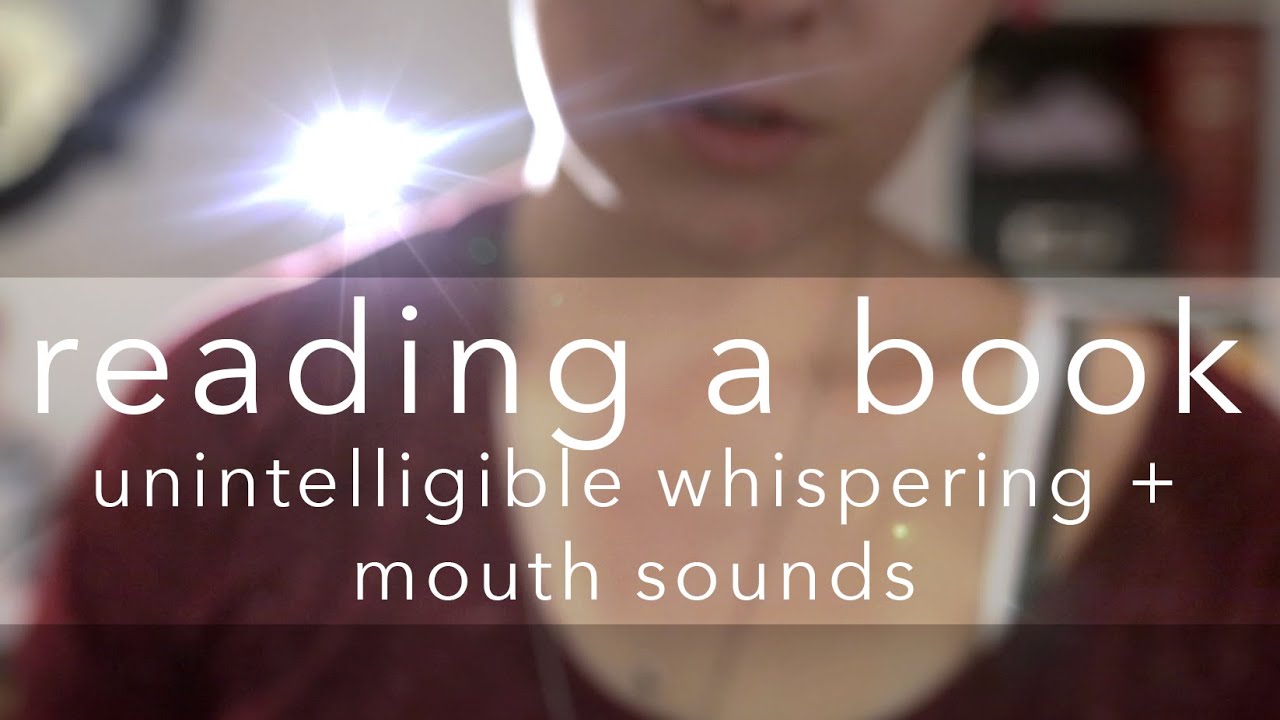ASMR - reading & paging through a book *unintelligible whispering + mouth sounds*