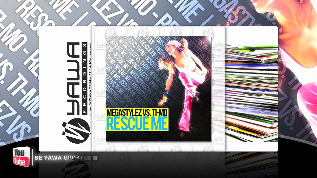 Megastylez vs. Ti-Mo - Rescue Me (Radio Edit)