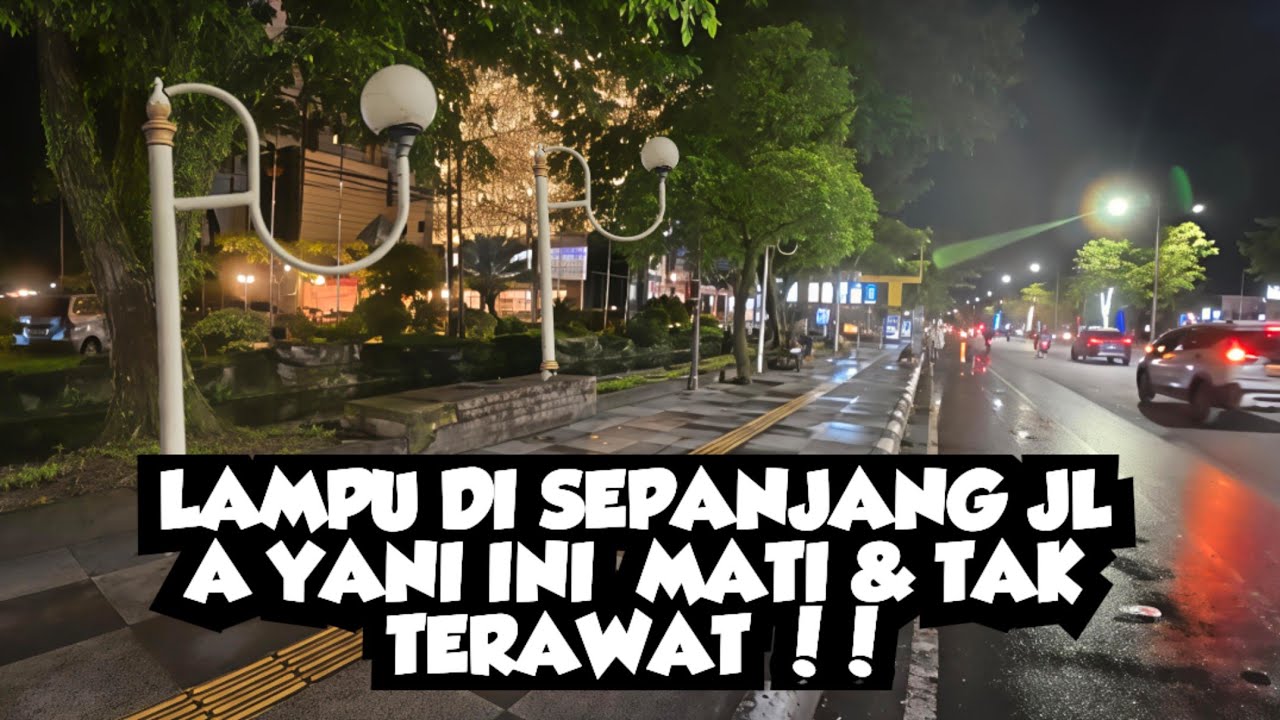 LAMPU TROTOAR JL A YANI KOTA BANJARMASIN TAK TERAWAT MATI DAN RUSAK 