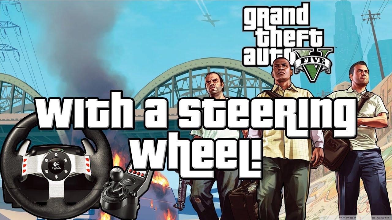 GTA V with a Steering Wheel