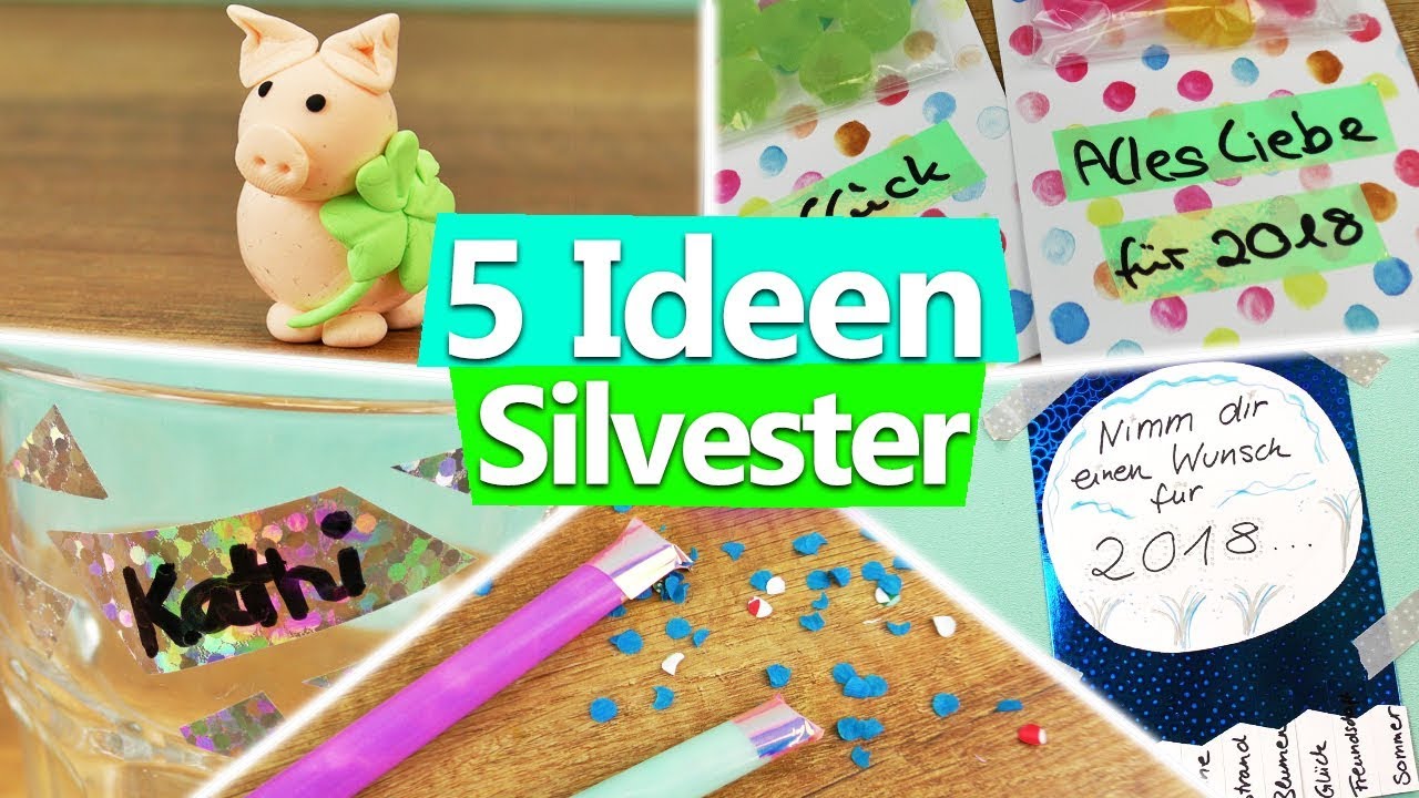 Silvester 2017 VORFREUDE | 5 Geschenke & Deko Ideen zum selber machen LAST MINUTE | DIY Inspiration