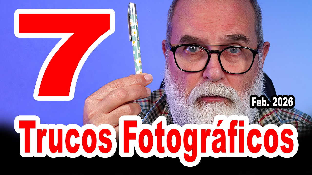 Mis 7 Trucos / Consejos Fotográficos Febrero 2026 - EN ESPAÑOL