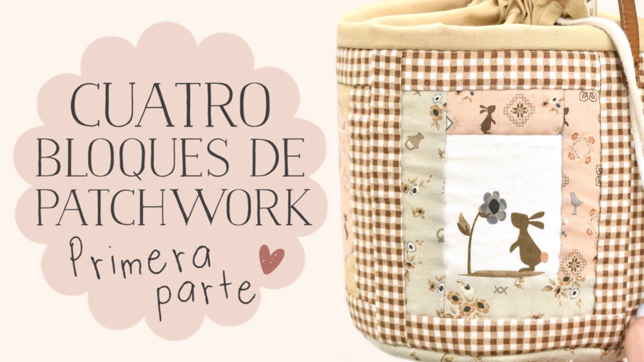 Cesta / Costurero de Patchwork: Cuatro Bloques de Patchwork *Foundation Paper Piecing* (1era Parte)