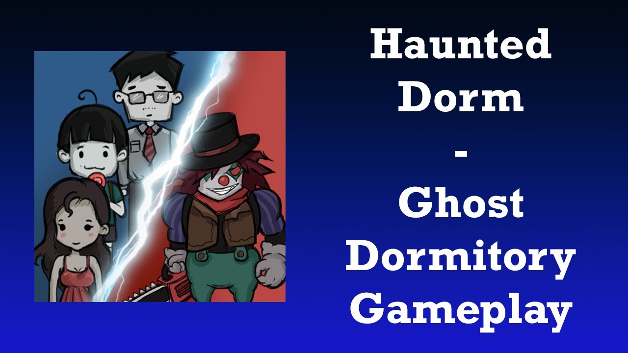 Haunted Dorm Tips