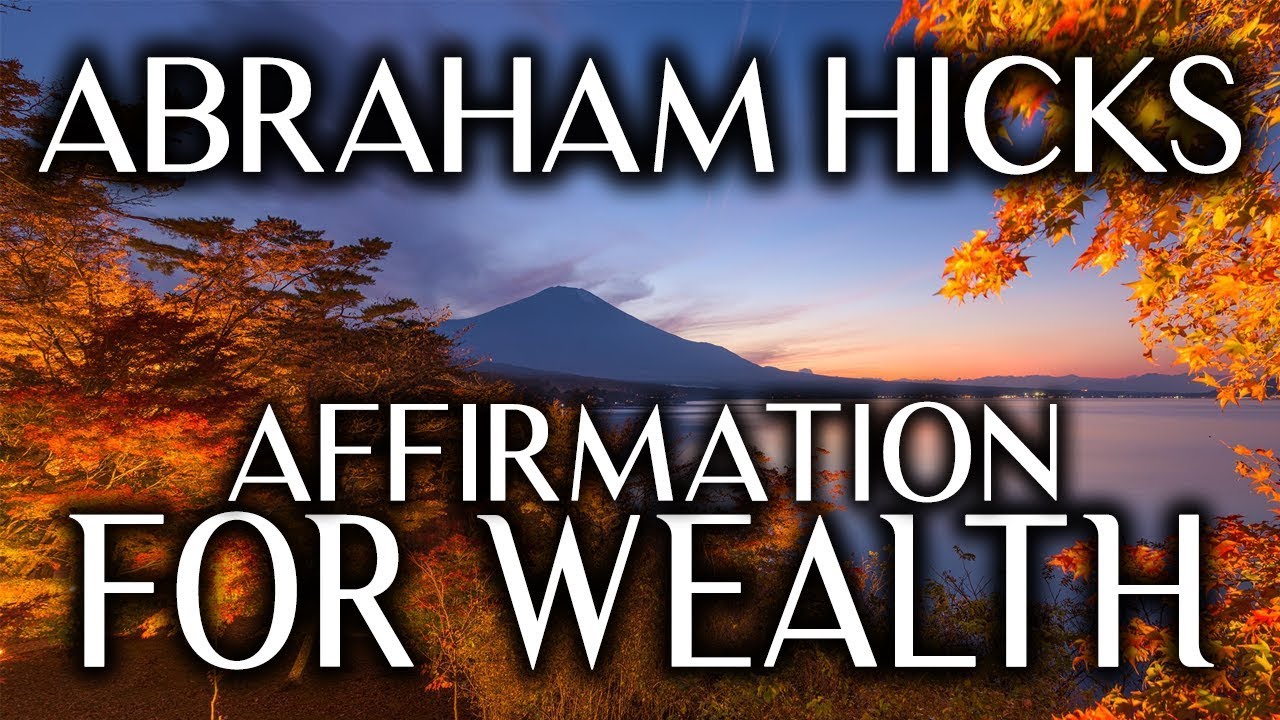 Abraham Hicks (No Ads) - Affirmations To Attract More Money