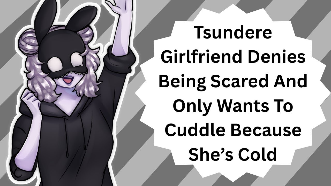 I'm Only Cuddling You Because I'm Cold (Scared Tsundere ASMR)