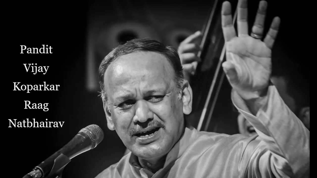 Raag Natbhairav | Pandit Vijay Koparkar