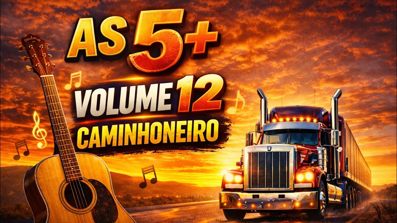 🎸🎶 AS 5+ VOLUME 12 CAMINHONEIRO