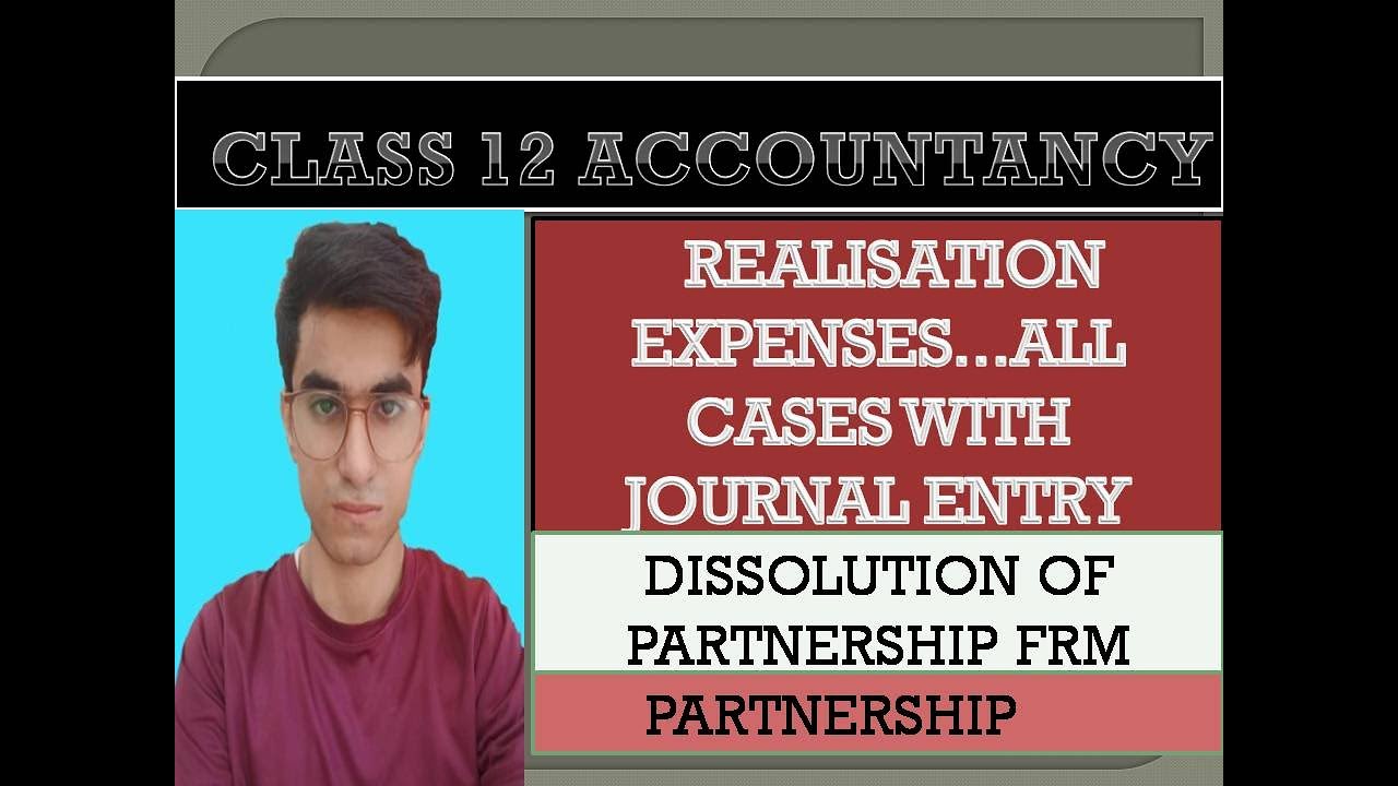 Realisation expenses...all cases with journal entry...Class 12 Accounts Dissolution of partnership