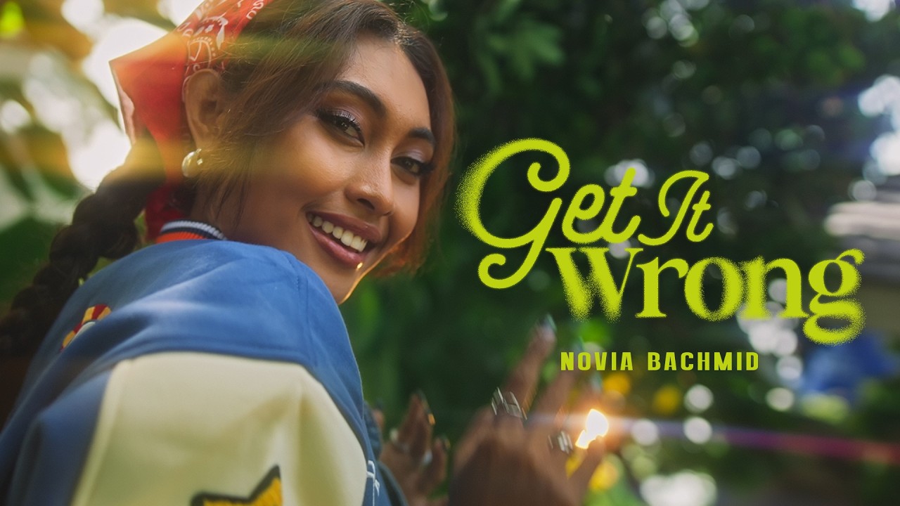 NOVIA BACHMID - GET IT WRONG (OFFICIAL MUSIC VIDEO)
