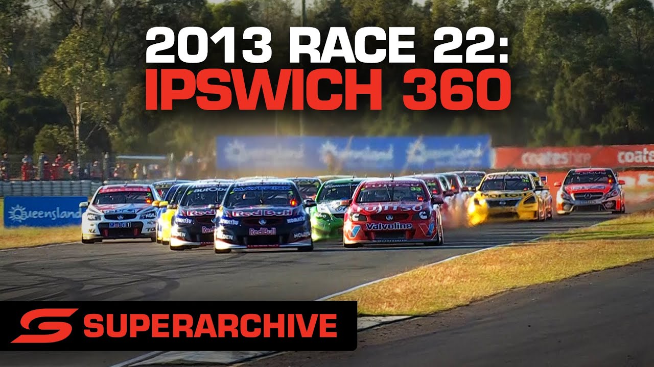 Race 22 - Ipswich 360 [Full Race - SuperArchive] | 2013 International Supercars Championship