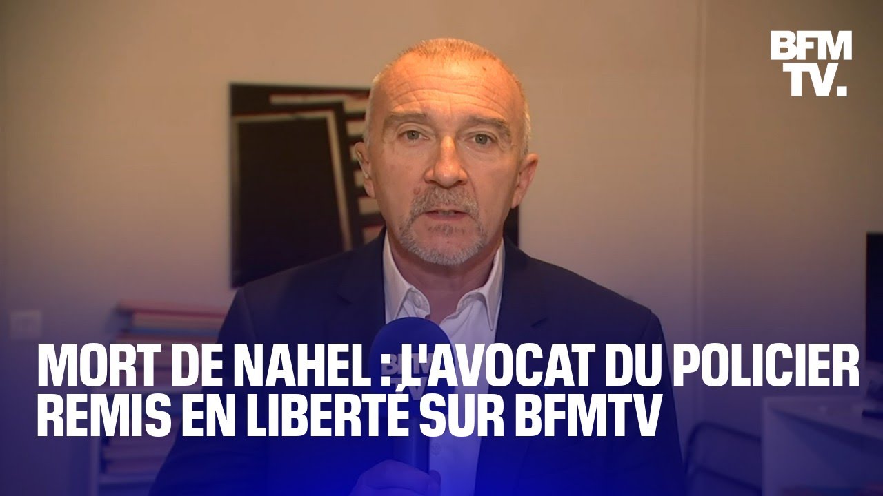 Mort de Nahel: l'avocat du policier remis en liberté s'exprime sur BFMTV