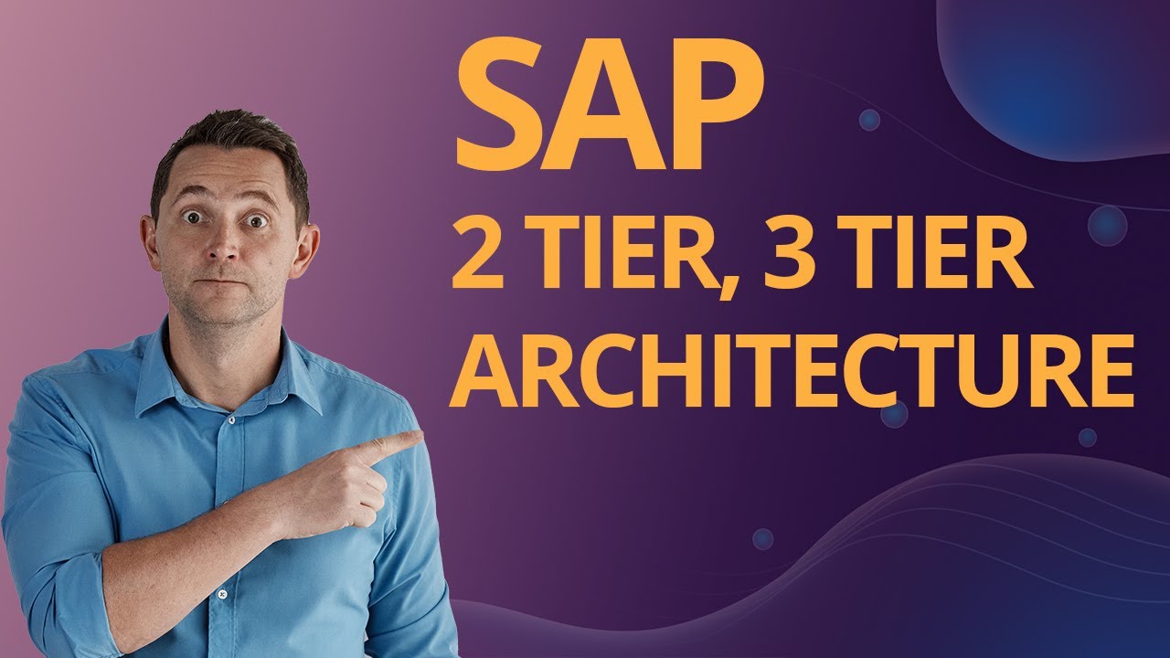 SAP для начинающих | Архитектура SAP: 2-уровневая и 3-уровневая архитектура
