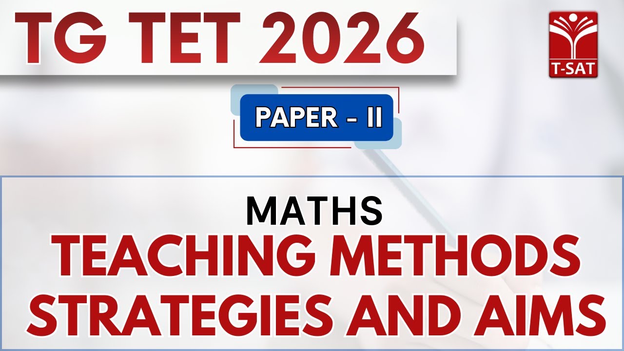 TG TET 2026 - PAPER-II | Maths - Teaching Strategies And Aims  | T-SAT