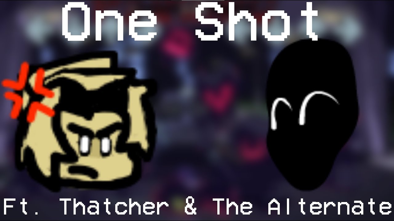 (Flash Warning) One Shot, but Thatcher Davis and The Alternate Sing It