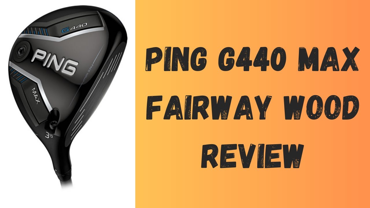 Обзор Ping G440 Fairway Wood. Возможно, лучшая доска Fairway Wood, созданная Ping.