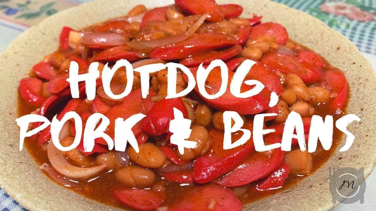 HOTDOG, PORK AND BEANS | Mamita's Cooking Channel