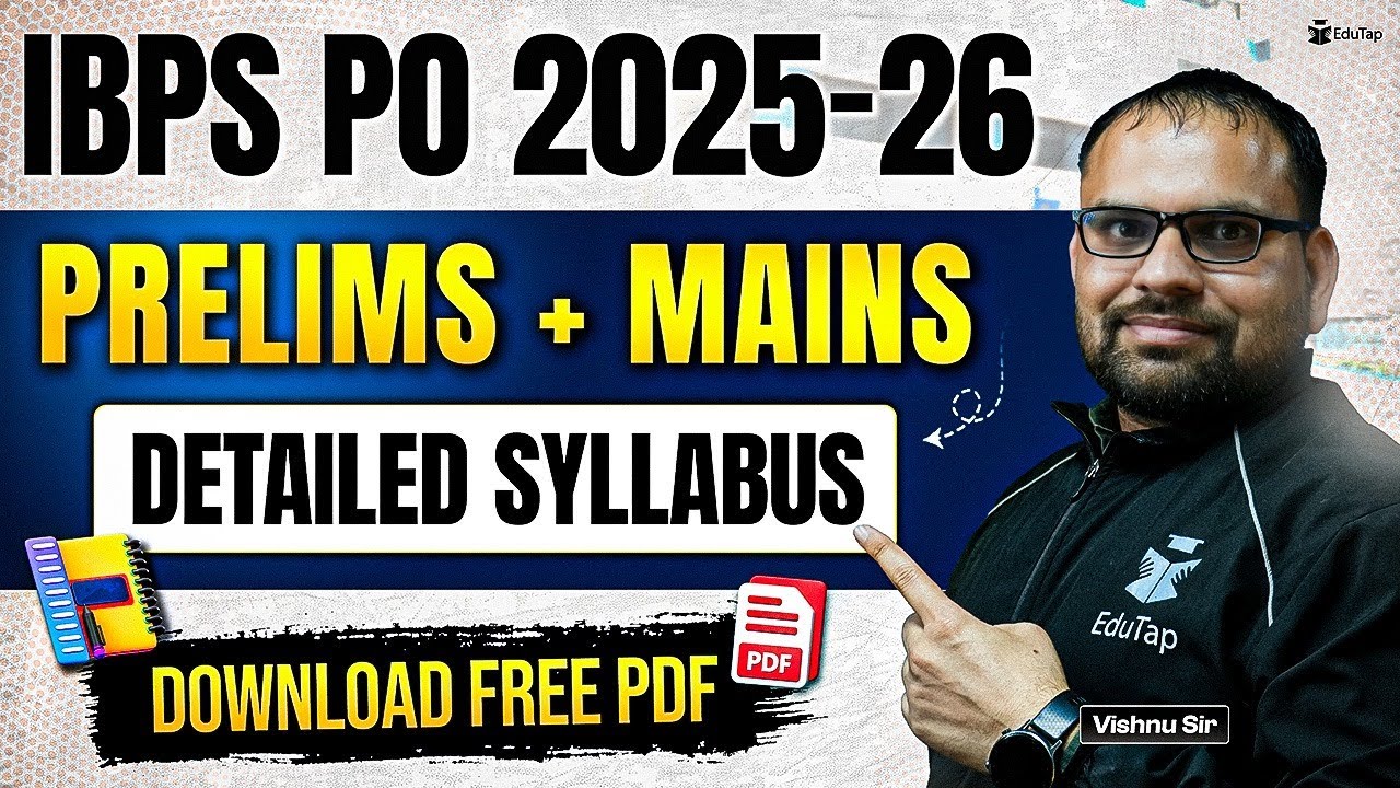 IBPS PO Syllabus 2025 | IBPS PO Prelims & Mains Syllabus 2025 | IBPS Bank PO Complete Syllabus 2025