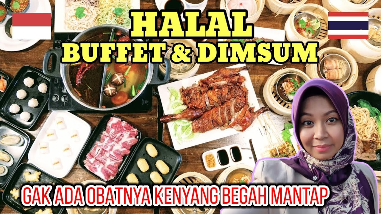 HALAL BUFFET IN BANGKOK ~ Makan sepuasnya daging premium sampe begah dimsumnya banyak varian mantap