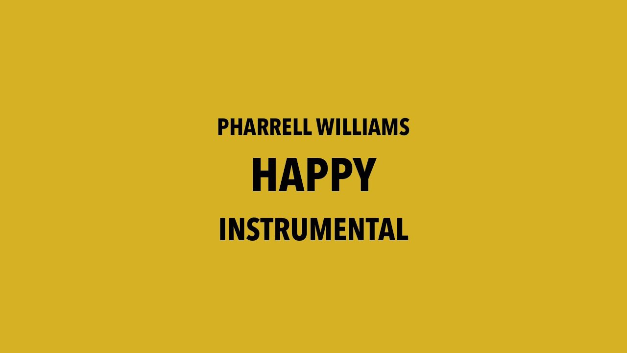 Pharrell Williams - Happy (Instrumental)