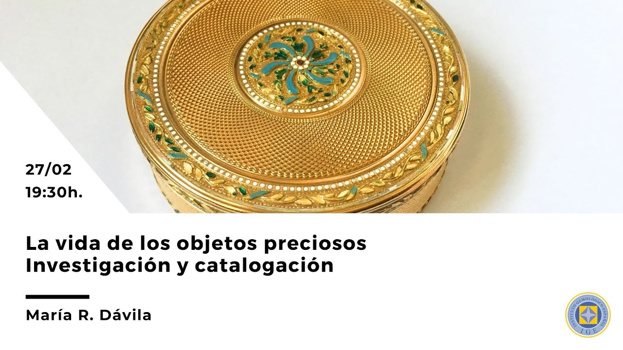 Webinar: La vida de los objetos preciosos. Investigación y catalogación por María R. Dávila