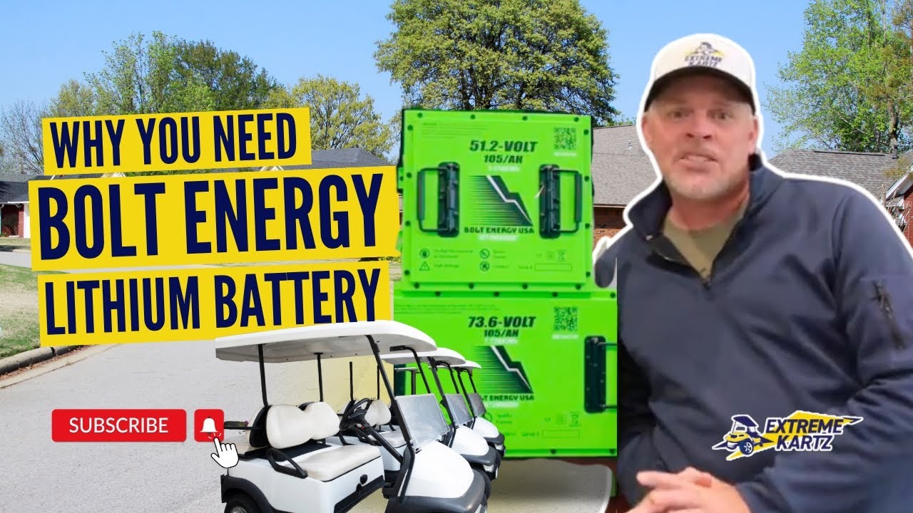 Why You Need Bolt Energy&rsquo;s Lithium Battery for Your Golf Cart #ExtremeKartz #GolfCartLithium
