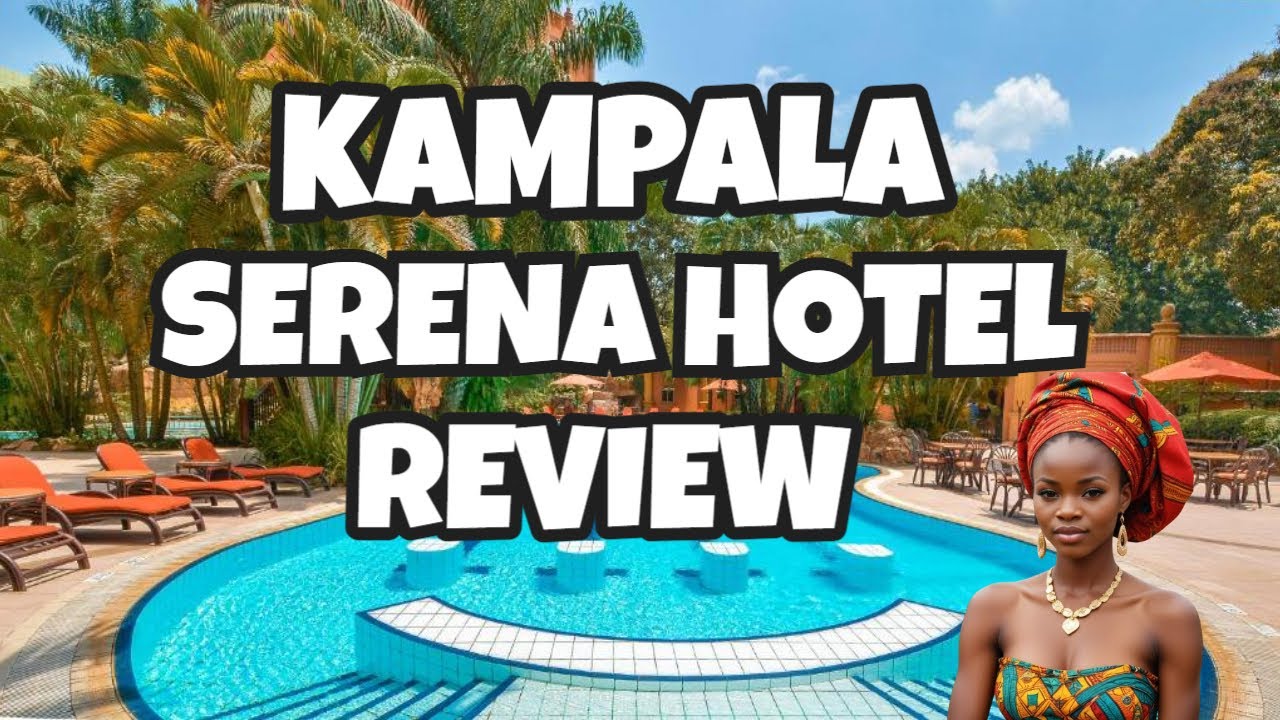 Kampala Serena Hotel Review | Kampala Uganda [Full Hotel Review]