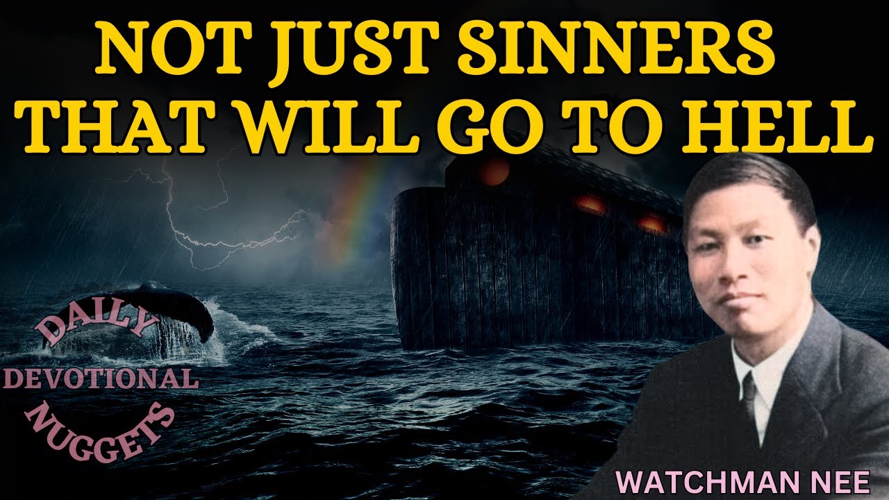 WHY THE BELIEVER MUST NOT LOVE THE WORLD | WATCHMAN NEE