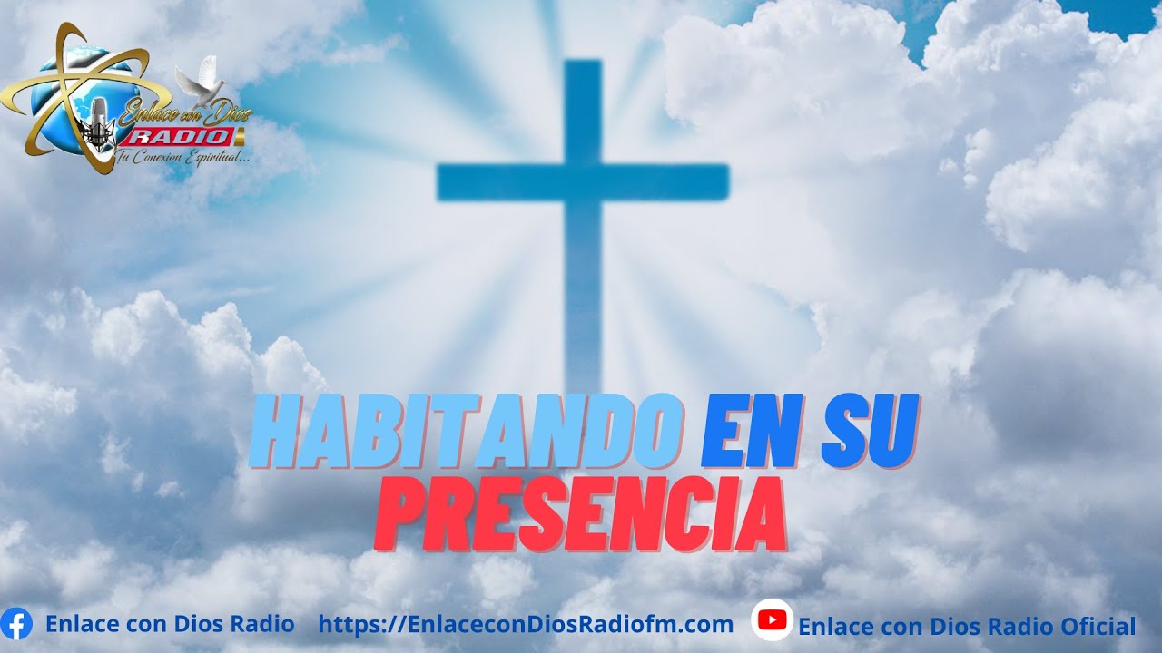 HABITANDO EN SU PRESENCIA. VAMOS A ORAR