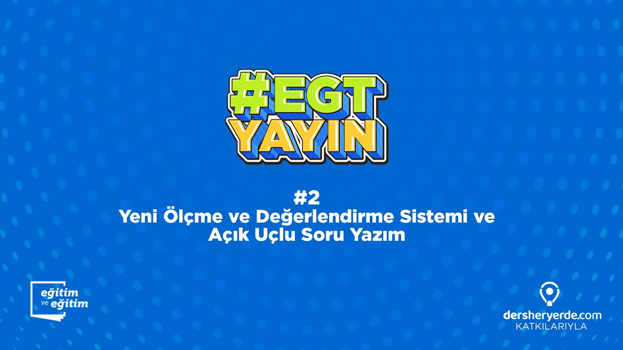 #EGTyayın  Doç. Dr. Türker Toker - Yeni Ölçme ve Değerlendirme Sistemi ve Açık Uçlu Soru Yazımı