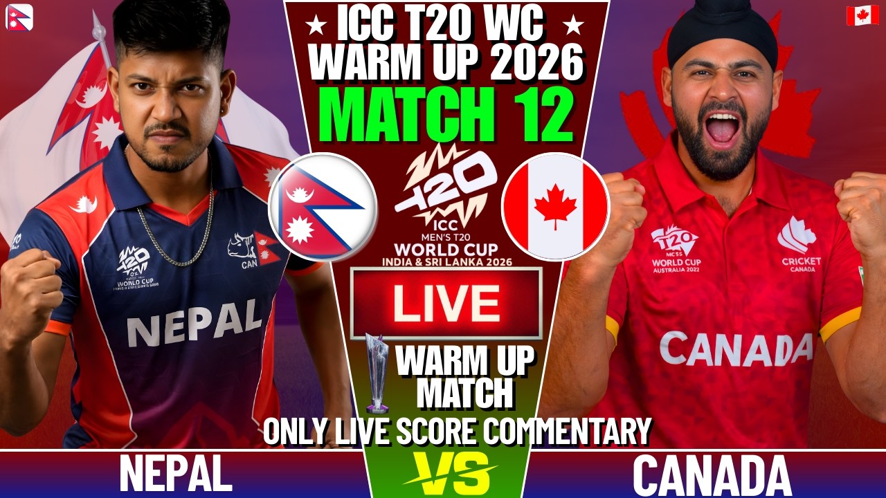 NEPAL VS CANADA ICC T20 WORLD CUP WARMUP MATCH 12 | LIVE SCORE AND COMMENTARY | WARMUP MATCH