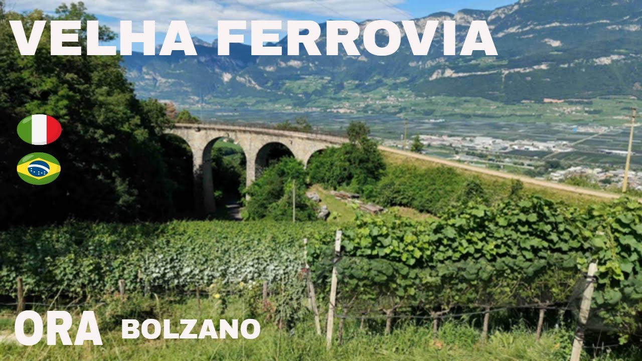 VELHA FERROVIA DE ORA 🇮🇹 (BOLZANO)
