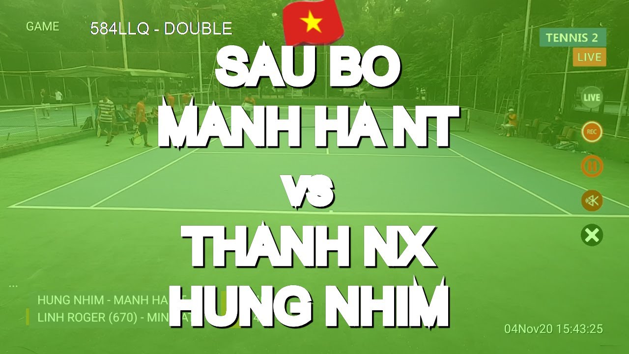 Sau Bo - Manh Ha Nt vs Thanh Nx - Hung Nhim * 1628 584Llq - Double
