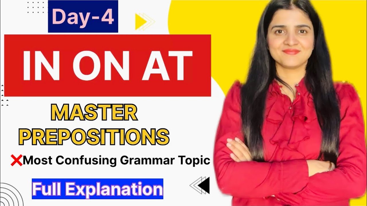 IN, ON, AT Prepositions Explained Clearly | Most Confusing Grammar Topic | Day 4