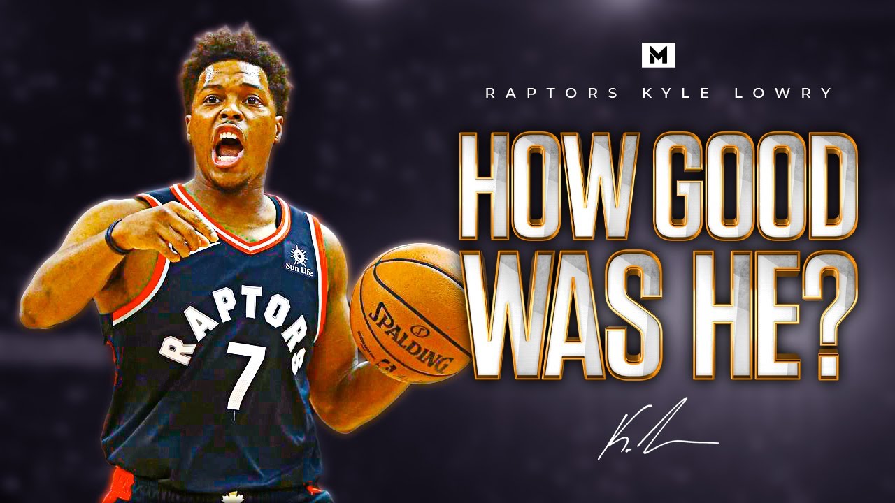 Dad, how good was Raptors Kyle Lowry?