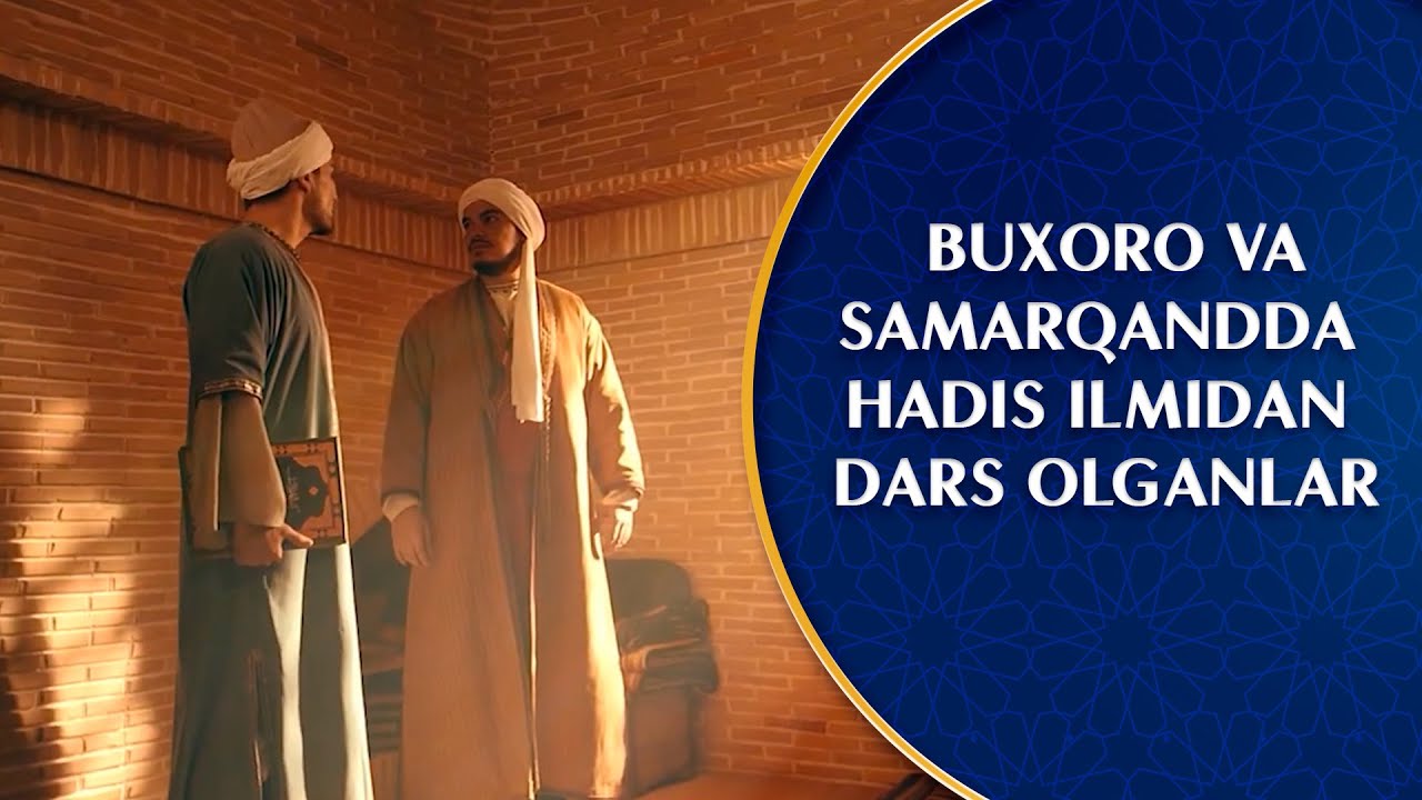 Buxoro va Samarqandda hadis ilmidan dars olganlar I Tamaddun darg'alari (20.01.2026)